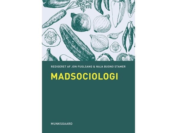 Elintarvikesosiologia | Søren Tange Kristensen;Steen Nepper Larsen;Christian Stenbak Larsen;Bodil Just Christensen;Jon Fuglsang;Naja Buono Stamer;K... Elintarvikesosiologia | Søren Tange Kristensen;Steen Nepper Larsen;Christian Stenbak Larsen;Bodil Just Christensen;Jon Fuglsang;Naja Buono Stamer;K...