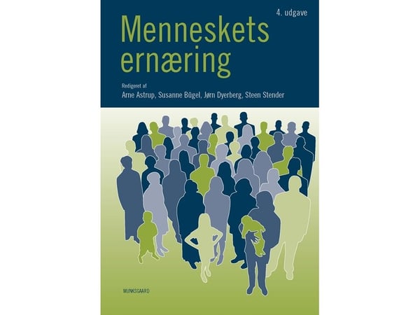 Menneskets ernæring | Claus Meyer; Arne Astrup; Bente Nyvad; Christian Mølgaard; Steen Stender; Harald S. Hansen; Henrik Ancher Sørensen; Henrik Fr...
