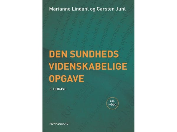 Oppgaven i helsefag | Carsten Bogh Juhl;Marianne Pia Lindahl | Språk: Dansk