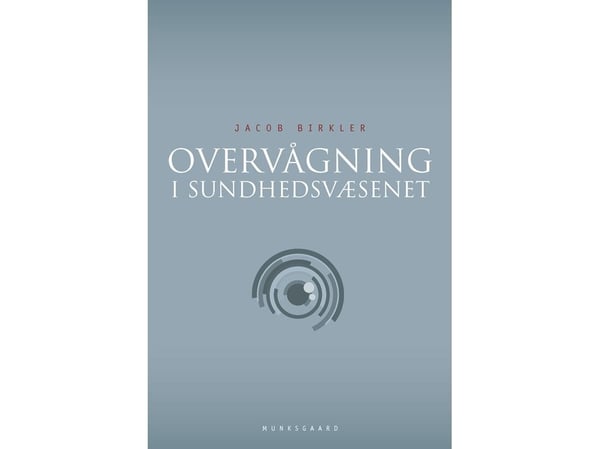 Övervakning i vården | Jacob Birkler | Språk: Danska