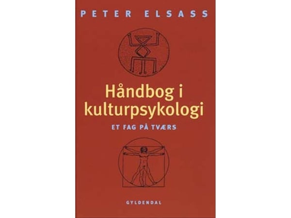Håndbok i kulturpsykologi | Peter Elsass | Språk: Dansk