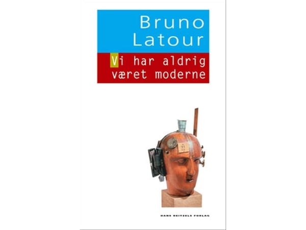 Vi har aldri vært moderne | Bruno Latour | Språk: Dansk
