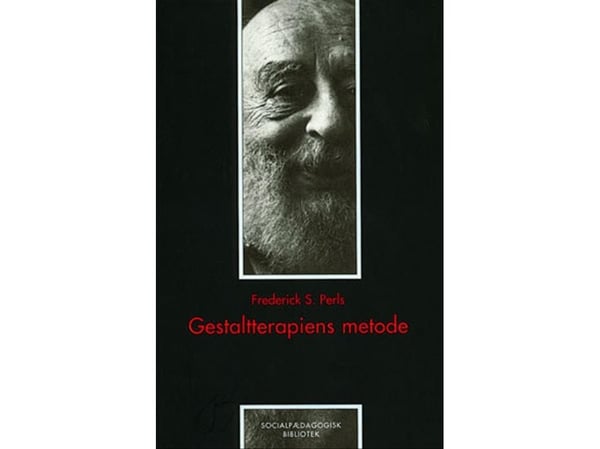 Gestaltterapiens metode | Frederick S. Perls | Språk: Dansk