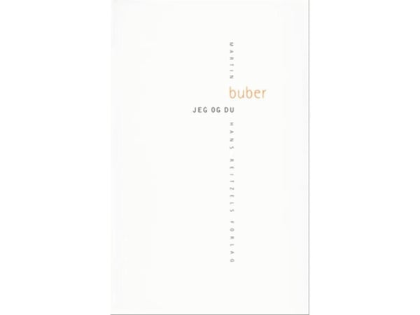 Jeg og Du | Martin Buber | Språk: Dansk