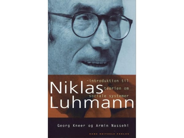 Niklas Luhmann | Georg Kneer;Armin Nassehi;Georg Kneer & Armin Nassehi | Kieli: Tanska Niklas Luhmann | Georg Kneer;Armin Nassehi;Georg Kneer & Armin Nassehi | Kieli: Tanska
