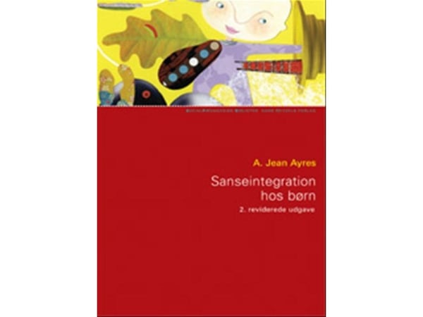 Sanseintegrasjon hos barn | Anna Jean Ayres | Språk: Dansk