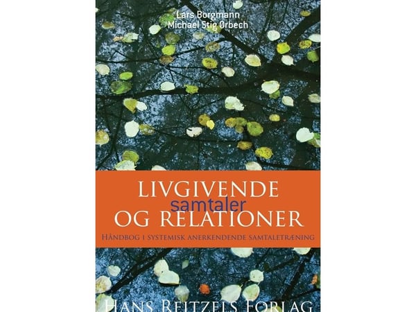 Livgivende samtaler og relasjoner | Michael Stig Ørbech; Lars Borgmann | Språk: Dansk