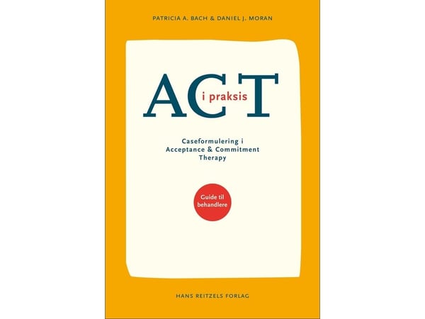 ACT i praksis | Patricia Bach & Daniel J. Moran | Språk: Dansk