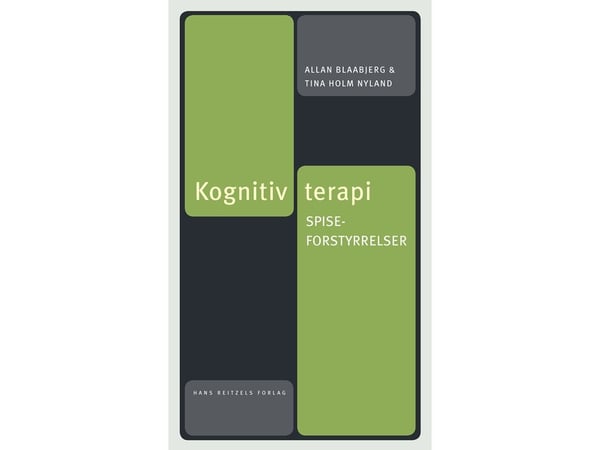 Kognitiv terapi. Spiseforstyrrelser | Allan Blaabjerg; Tina Holm Nyland | Språk: Dansk