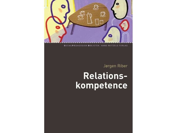 Relasjonskompetanse | Jørgen Riber | Språk: Dansk
