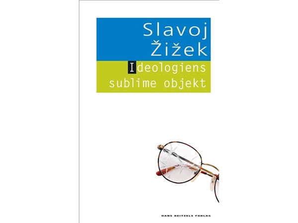 Ideologins sublima objekt | Slavoj Žižek | Språk: Danska
