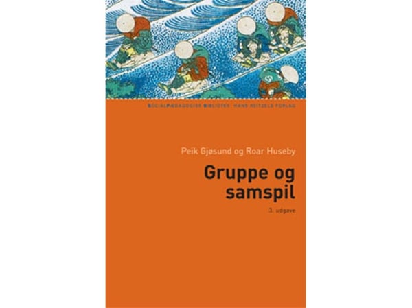 Gruppa og samspillet | Peik Gjøsund; Roar Huseby | Språk: Dansk