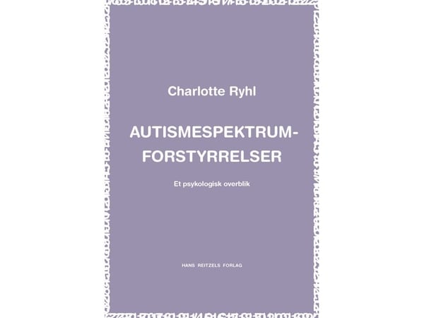 Autismespekterforstyrrelser | Charlotte Ryhl | Språk: Dansk