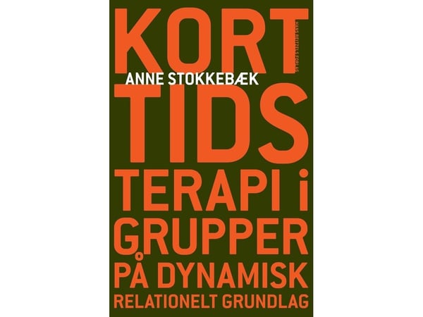 Korttidsterapi i grupper | Anne Stokkebæk | Språk: Dansk Korttidsterapi i grupper | Anne Stokkebæk | Språk: Dansk