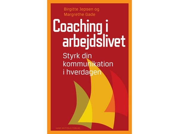 Coaching og arbeidslivet | Birgitte Jepsen; Margrethe Gade | Språk: Dansk