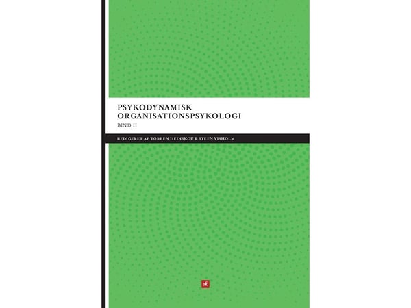 Psykodynamisk organisasjonspsykologi bind II | Språk: Dansk