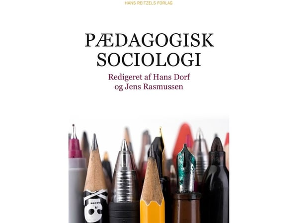 Utdanningssosiologi | Hans Dorf;Jens Rasmussen;Peter Dahler-Larsen;Leon Dalgas Jensen;Karen Egedal Andreasen;Per Fibæk Laursen;Thomas Gitz-Johansen...