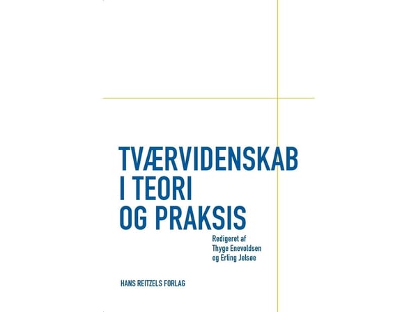 Tieteidenvälisyys teoriassa ja käytännössä | Bent Greve;Karen Sjørup;Michael Haldrup;Sine Lehn-Christiansen;Erling Jelsøe;Thyge Enevoldsen;Kirsten ...