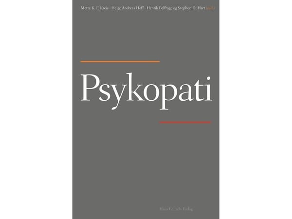 Psykopati | Henrik Andershed; Henrik Belfrage; Sune Bo Hansen; David J. Cooke; Linda Gröning; Stephen D. Hart; Helge Andreas Hoff; Mickey Toftkjær ...