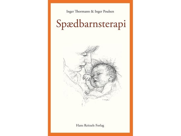 Spedbarnsterapi | Inger Thormann; Inger Poulsen | Språk: Dansk