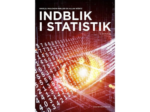Innføring i statistikk | Allan Würtz; Nikolaj Malchow-Møller | Språk: Dansk Innføring i statistikk | Allan Würtz; Nikolaj Malchow-Møller | Språk: Dansk