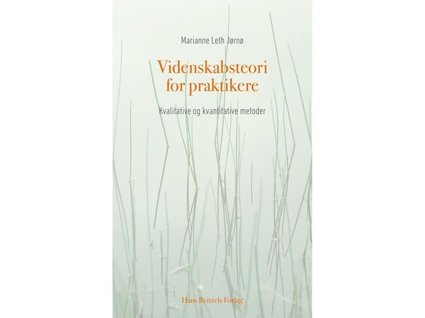 Vitenskapsteori for praktikere | Marianne Leth Jørnø | Språk: Dansk