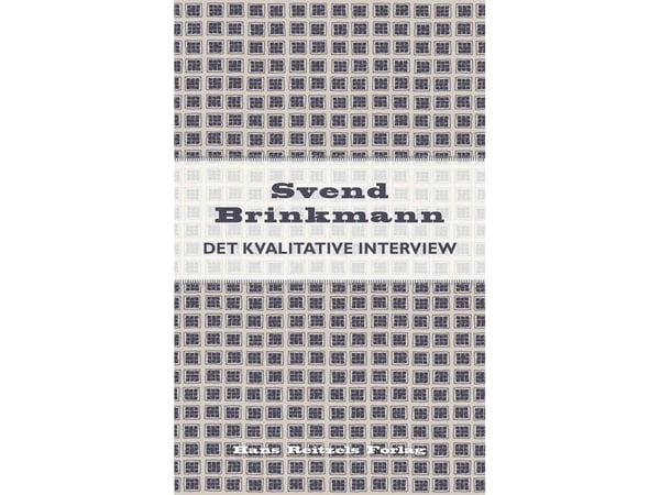 Det kvalitative interview | Svend Brinkmann | Kieli: Tanska