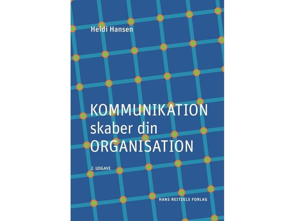 Viestintä luo organisaation | Heidi Hansen | Kieli: Tanska