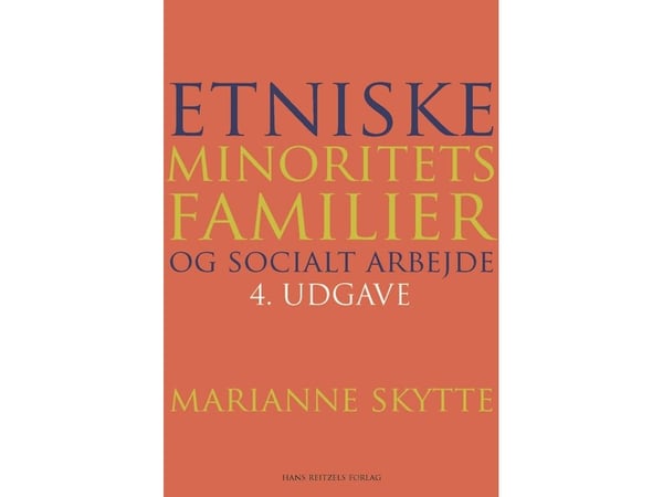 Etniske minoritetsfamilier og sosialt arbeid | Marianne Skytte | Språk: Dansk