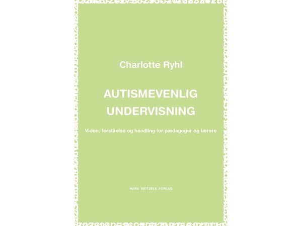 Autismevennlig undervisning | Charlotte Ryhl | Språk: Dansk