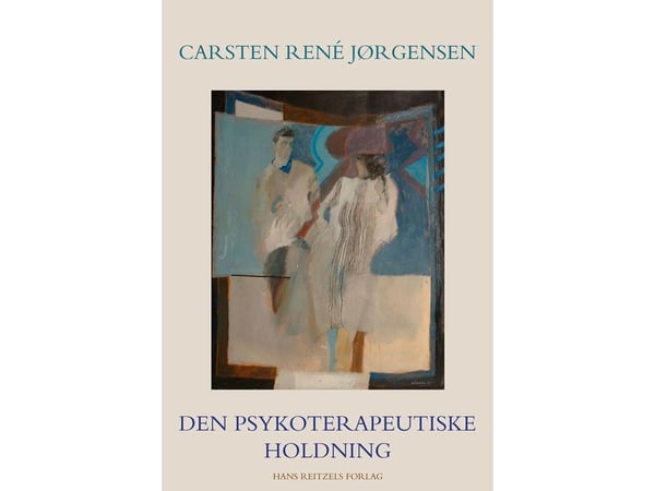 Den psykoterapeutiske holdningen | Carsten René Jørgensen