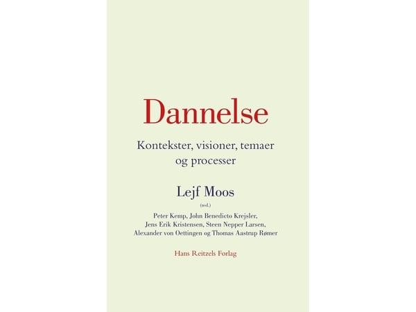Dannelse | Jens Erik Kristensen;John Benedicto Krejsler;Lejf Moos;Peter Kemp;Steen Nepper Larsen;Alexander von Oettingen;Thomas Aastrup Rømer | Spr...