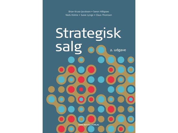 Strategisk salg | Søren Hilligsøe;Brian Kruse Jacobsen;Niels Holme;Susie Agerbo Lynge;Claus Thomsen | Språk: Dansk