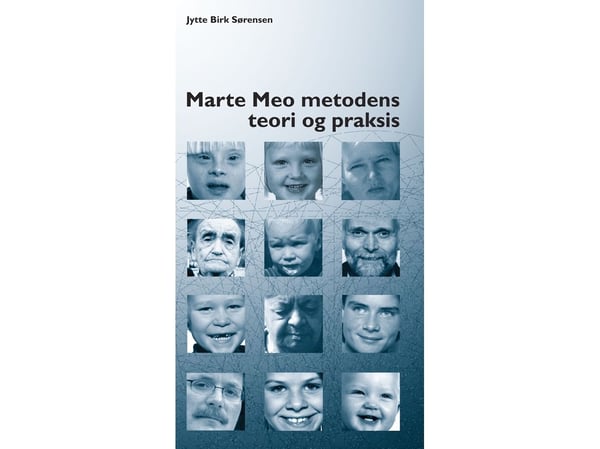 Marte Meo-metodens teori og praksis | Jytte Birk Sørensen | Språk: Dansk