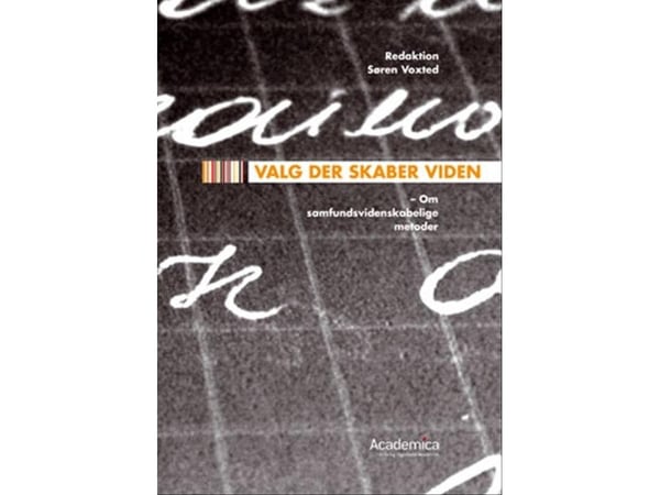Choices that create knowledge | Søren Voxted;Bodil Weirsøe;Catharina Juul Kristensen;Charlotte Baarts;Steen Scheuer;Mille Mehlsen Mortensen;John El...