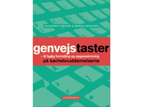 Genvägstangenter | Johannes Fibiger;Søren Søgaard | Språk: Danska