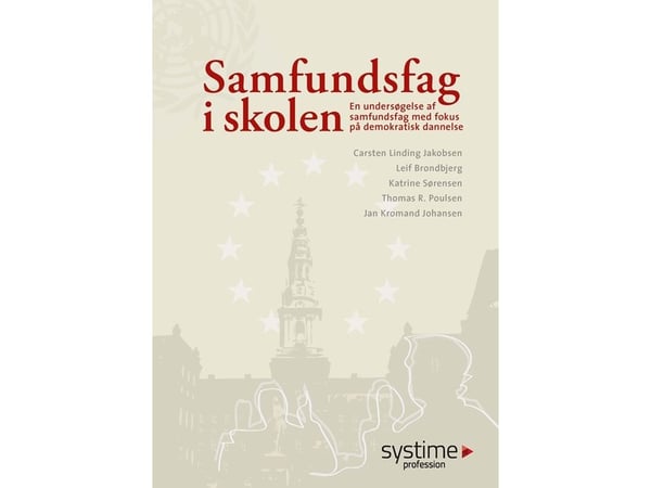 Samfunnsfag i skolen | Carsten Linding Jakobsen; Leif Brondbjerg; Katrine Smedemark Sørensen; Thomas Poulsen; Jan Kromand Johansen | Språk: Dansk Samfunnsfag i skolen | Carsten Linding Jakobsen; Leif Brondbjerg; Katrine Smedemark Sørensen; Thomas Poulsen; Jan Kromand Johansen | Språk: Dansk