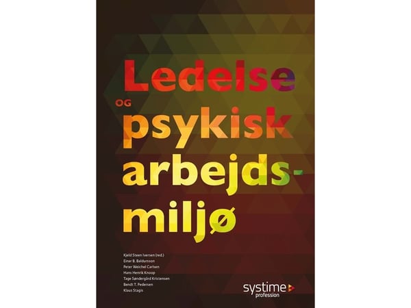 Ledelse og psykososialt arbeidsmiljø | Einar B. Baldursson; Klaus Stagis; Tage Søndergård Kristensen; Hans Henrik Knoop; Bendt Torpegård Pedersen; ...