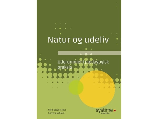 Natur og ute-liv | Niels Ejbye-Ernst;Dorte Stokholm | Språk: Dansk