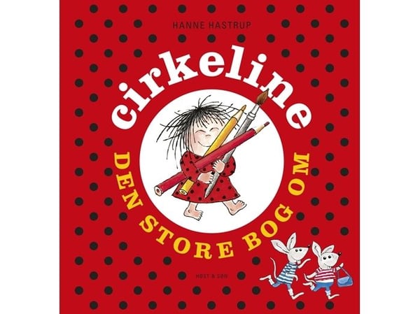 Den store boka om Cirkeline | Hanne Hastrup | Språk: Dansk
