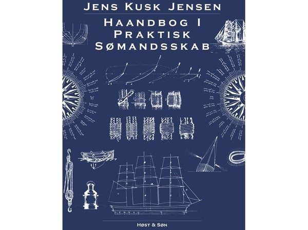 Handbok i praktiskt sjömanskap | Jens Kusk Jensen | Språk: Danska