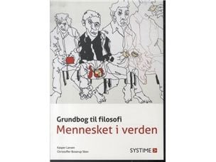 Grunnbok i filosofi – Mennesket i verden | Kasper Larsen og Christoffer Boserup Skov | Språk: Dansk