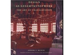 Design som Gesamtkunstwerk | Anders V. Munch | Språk: Engelsk