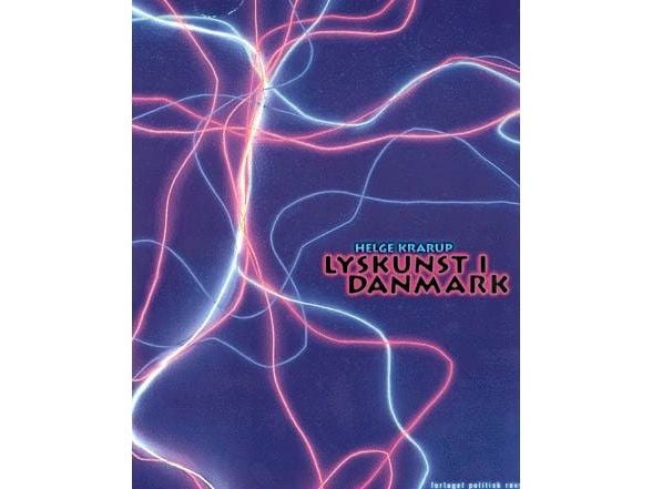 Lyskunst i Danmark | Helge Krarup | Språk: Dansk