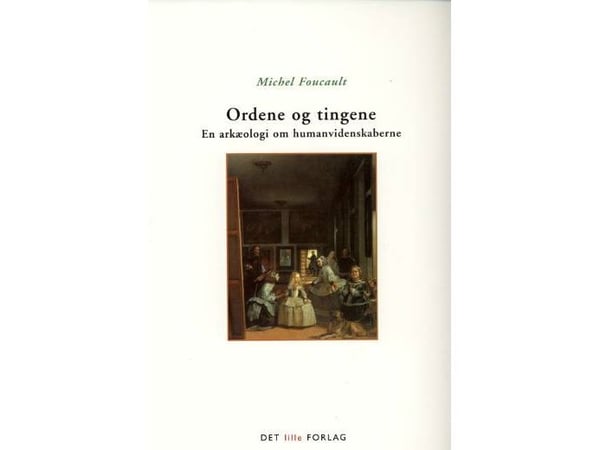Ordene og tingene | Michel Foucault | Språk: Dansk