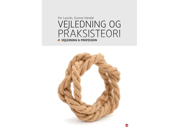 Vägledning och praktikteori | Per Lauvås, Gunnar Handal | Språk: Danska