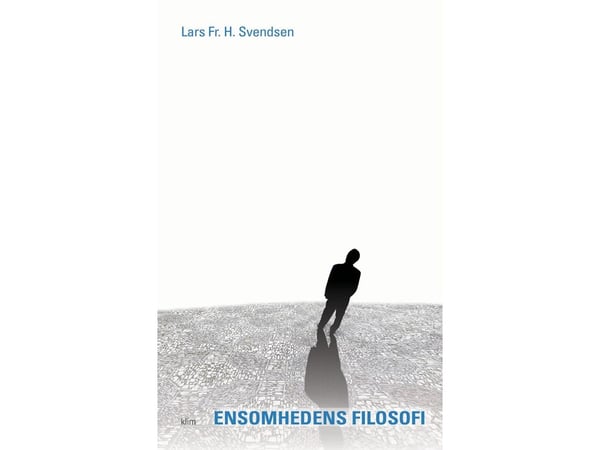 Ensomhetens filosofi | Lars Fr. H. Svendsen | Språk: Dansk