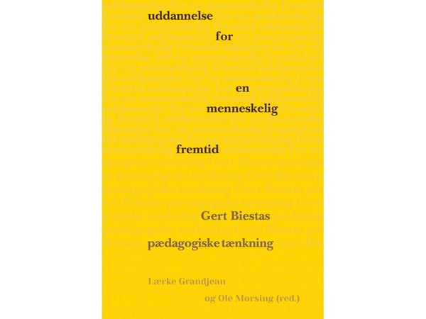 Utdanning for en menneskelig framtid | Lærke Grandjean & Ole Morsing (red.) | Språk: Dansk