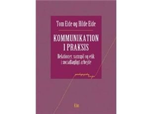 Kommunikasjon i praksis | Tom Eide og Hilde Eide | Språk: Dansk