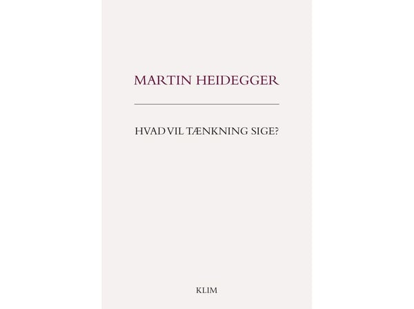 Vad innebär att tänka? | Martin Heidegger | Språk: Danska